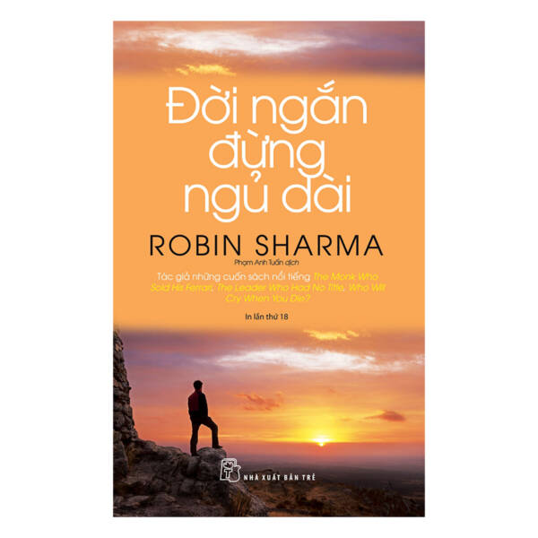 Đời Ngắn Đừng Ngủ Dài Robin Sharma hãy là chính mình