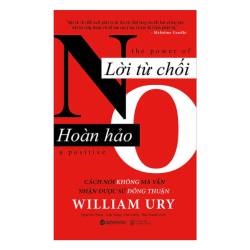 Lời Từ Chối Hoàn Hảo cách nói không mà vẫn được đồng thuận