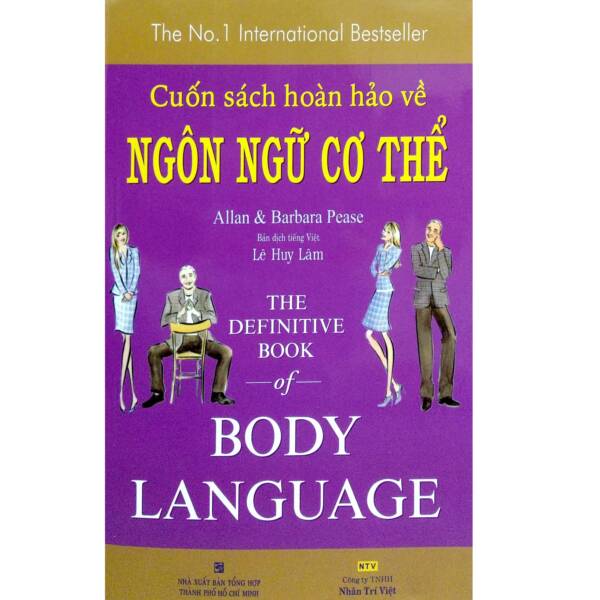 Ngôn Ngữ Cơ Thể - Cuốn Sách Hoàn Hảo Về Body Language