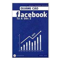 Quảng Cáo Facebook Từ A Đến Z hướng dẫn tư duy và kỹ năng