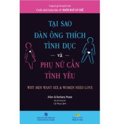 Tại Sao Đàn Ông Thích Tình Dục Và Phụ Nữ Cần Tình Yêu