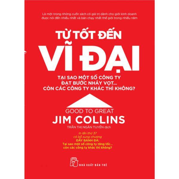 Từ tốt đến vĩ đại cuốn sách kinh doanh tạo nên thành công Jim Collins