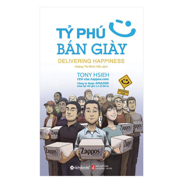 Tỷ Phú Bán Giày - Hành trình tìm ra chân lý hạnh phúc Tony Hsieh