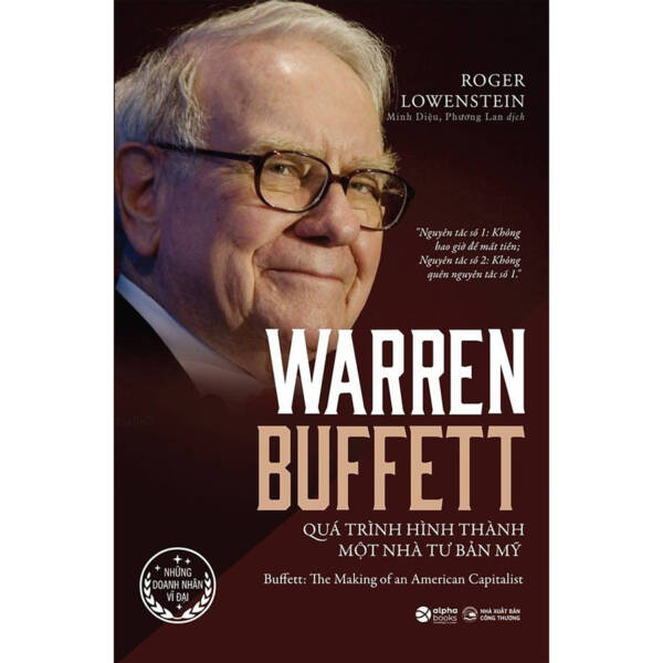 Quá trình hình thành một nhà tư bản Mỹ Warren Buffett (Tái Bản)