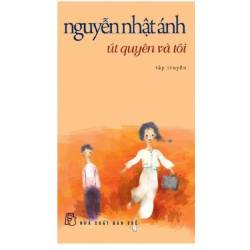 Út Quyên và tôi Nguyễn Nhật Ánh Những Điều Không Tính Trước