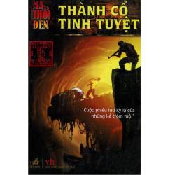 Thành cổ tinh tuyệt tập 1 Ma thổi đèn con đường vô định trong sa mạc