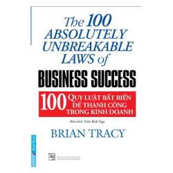 100 quy luật bất biến để thành công trong kinh doanh Brian Tracy